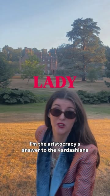 Lady: the aristocracy’s answer to the Kardashians